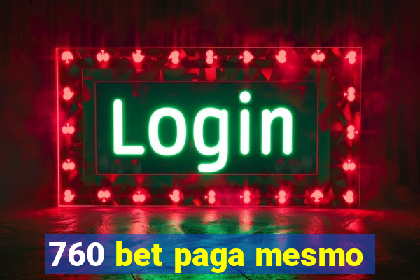 760 bet paga mesmo